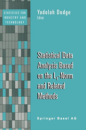 Statistical Data Analysis Based on the L1-Norm and Related Methods by Yadolah Dodge 9783764369200