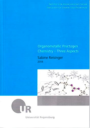 Organometallic Pnictogen Chemistry: Three Aspects by Sabine Reisinger 9783868451184