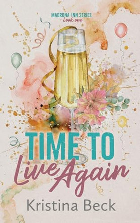 Time To Live Again by Kristina Beck 9783947985289