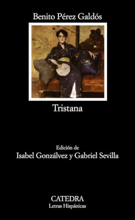 Tristana by Benito Perez Galdos 9788437624952