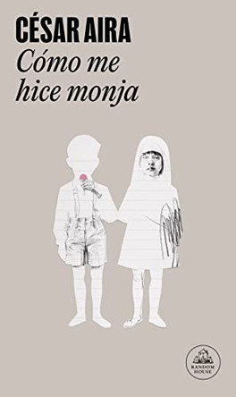 Como ME Hice Monja by C. Aira 9788439702238