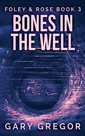 Bones In The Well by Gary Gregor 9784867451625