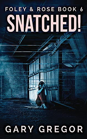 Snatched!: Large Print Hardcover Edition by Gary Gregor 9784867451786