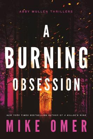 A Burning Obsession by Mike Omer