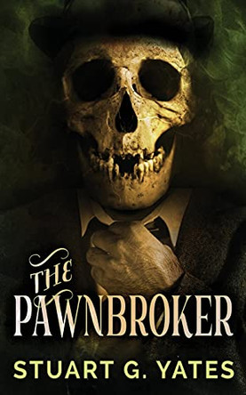 The Pawnbroker by Stuart G Yates 9784867505434