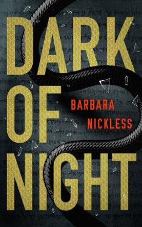 Dark of Night by Barbara Nickless