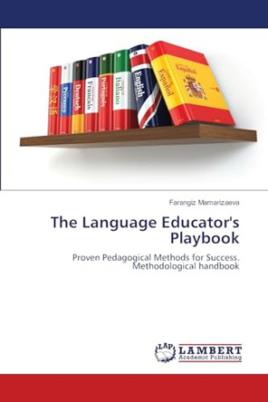 The Language Educator's Playbook by Farangiz Mamarizaeva 9786200237408