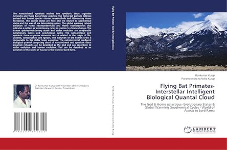 Flying Bat Primates- Interstellar Intelligent Biological Quantal Cloud by Ravikumar Kurup 9786207641321