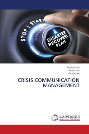 Crisis Communication Management by Daniel Chile 9786207810024