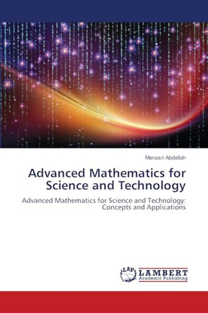 Advanced Mathematics for Science and Technology by Menasri Abdellah 9786207844180