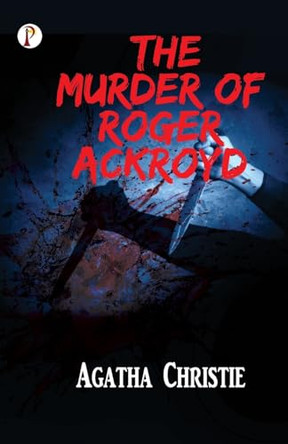 The murder of Roger Ackroyd by Agatha Christie 9788119094141