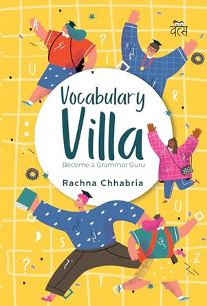 Vocabulary Villa: Become a Grammar Guru by Rachna Chhabria 9788119670598