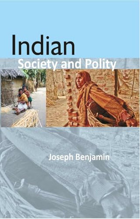 Indian Society and Polity by Joseph Benjamin 9788121213073