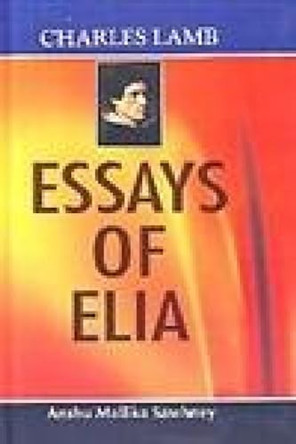 Charles Lamb: "Essays of Elia" by Anshu Mallika Sawhney 9788126139842