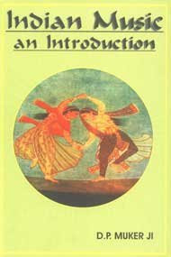 Indian Music: An Introduction by Ji D.P. Muker 9788177695441
