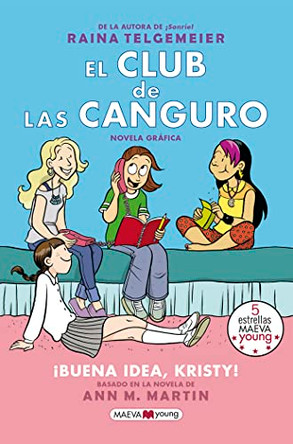 El Club de Las Baby-Sitters: Buena Idea, Kristy! by Raina Telgemeier 9788417108762