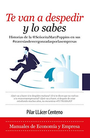 Te Van a Despedir Y Lo Sabes by Pilar Llacer Centeno 9788417954741