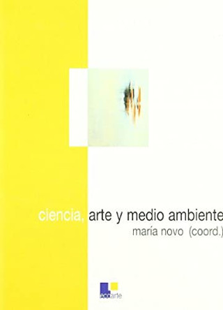 Ciencia, Arte y Medio Ambiente by Maria Novo 9788484760894