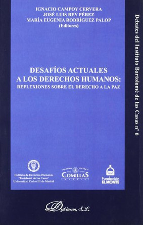 Desafios Actuales a Los Derechos Humanos: Reflexiones Sobre El Derecho a la Paz by Fundaci on El Monte 9788497728959