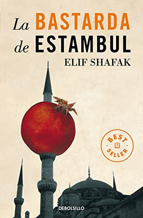 La Bastarda de Estambul / The Bastard of Istanbul by Shafak, Elif 9788499081991