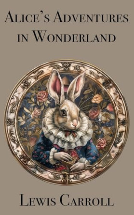 Alice's Adventures in Wonderland by Lewis Carroll 9788794559164