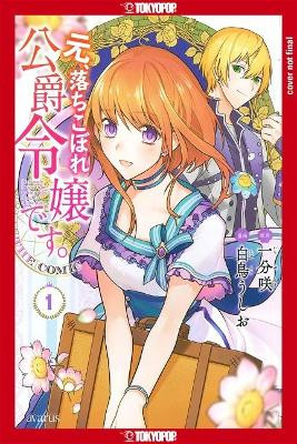 Formerly, the Fallen Daughter of the Duke, Volume 1 by Saki Ichibu