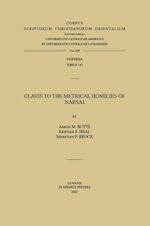 Clavis to the Metrical Homilies of Narsai by K.S. Heal 9789042942356