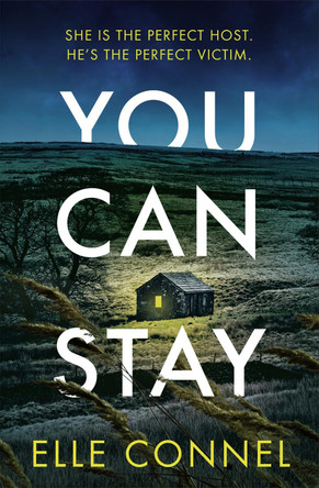 You Can Stay: The chilling, heart-stopping new thriller by Elle Connel