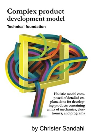 Complex Product Development Model by Christer Sandahl 9789198419504