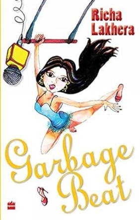 Garbage Beat by Richa Lakhera 9789350293973