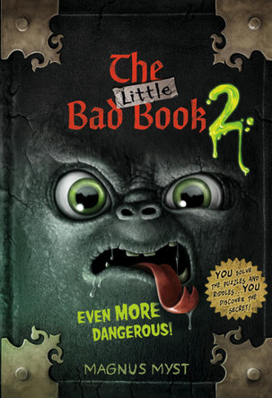 The Little Bad Book #2: Even More Dangerous! by Magnus Myst