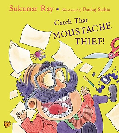 Catch That  Moustache Thief! by Sukumar Ray 9789354472817