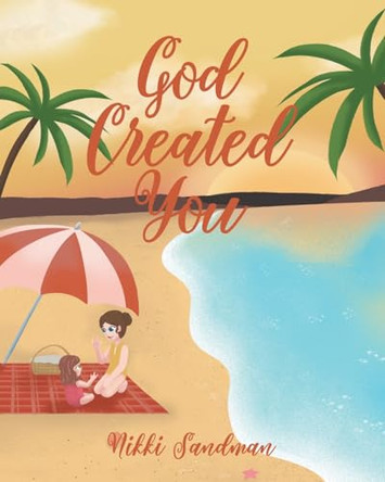 God Created You by Nikki Sandman 9798886168297