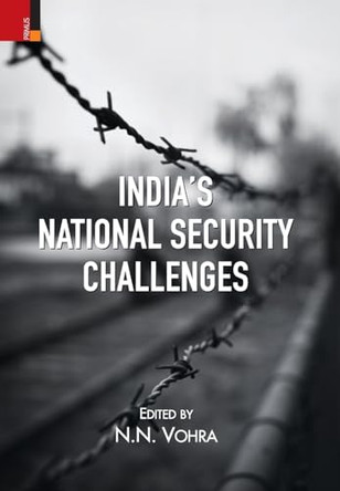 India's National Securitry Challenges by N N Vohra 9789358520385