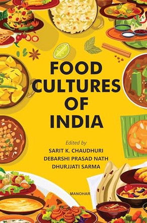 Food Cultures of India by Sarit K. Chaudhuri 9789360808556