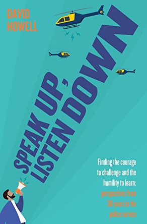 Speak Up, Listen Down by David Howell 9781999347758
