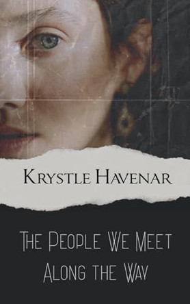 The People We Meet Along the Way by Krystle Havenar 9789367398777