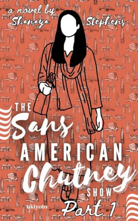 The Sans American Chutney Show by Shanaya Stephens 9789367952740