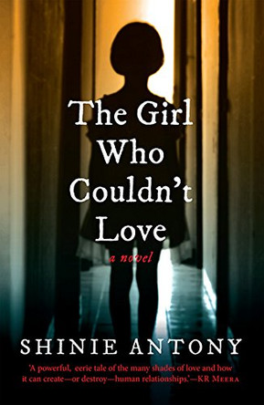 Girl Who Couldn'T Love by Antony Shinie 9789386702272