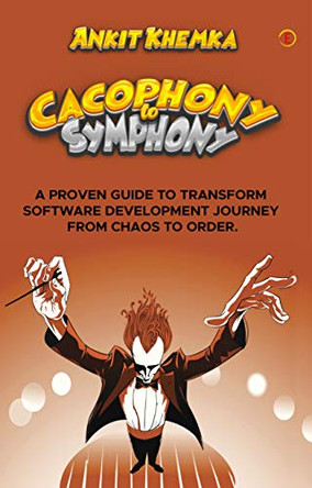 Cacophony To Symphony by Ankit Khemka 9789390197149