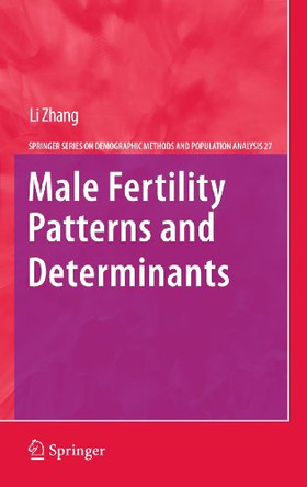 Male Fertility Patterns and Determinants by Li Zhang 9789400734418