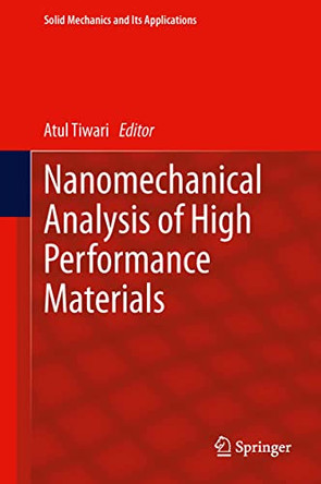Nanomechanical Analysis of High Performance Materials by Atul Tiwari 9789400769182