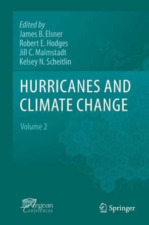 Hurricanes and Climate Change: Volume 2 by James B. Elsner 9789400792234