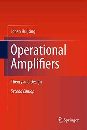 Operational Amplifiers: Theory and Design by Johan H. Huijsing 9789400793002
