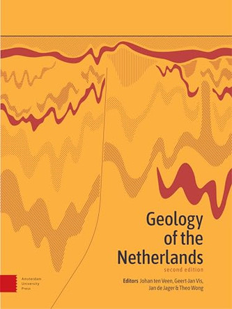 Geology of the Netherlands: Second Edition by Johan ten Veen 9789463728362