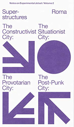 Experimental Jetset - Superstructures (Notes on Experimental Jetset/ Vol. 2) by  9789492811868 Experimental Jetset - Superstructures (Notes on Experimental Jetset/ Vol. 2) by  9789492811868