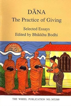 Dana: The Practice of Giving by Bhikkhu Bodhi 9789552400773