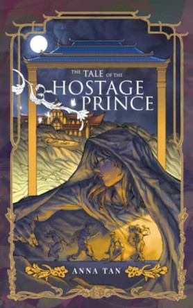 The Tale of the Hostage Prince by Anna Tan 9789671963425