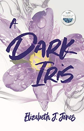 A Dark Iris by Elizabeth J. Jones 9789768267252