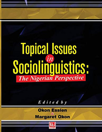 Topical Issues in Sociolinguistics by Okon Essien 9789785644098
